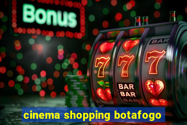 cinema shopping botafogo